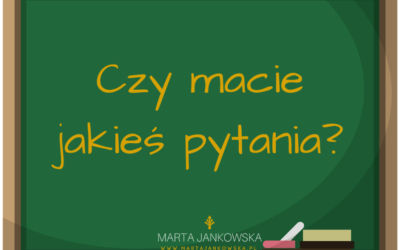 Czy macie jakieś pytania?