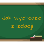 jak wychodzić z izolacji